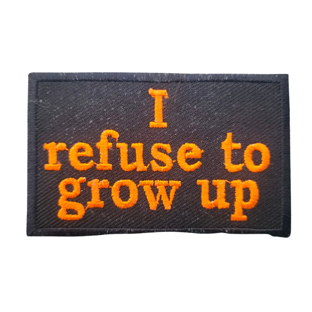 MC Auto: Motorcycle Waistcoat Patch With I Refuse To Grow Up